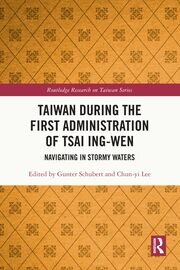 Taiwan During the First Administration of Tsai Ing-wen: Navigating in Stormy Waters book cover