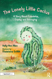 The Lonely Little Cactus: A Story About Friendship, Coping and Belonging book cover