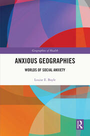 Anxious Geographies: Worlds of Social Anxiety book cover