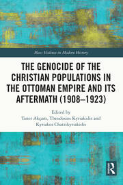 The Genocide of the Christian Populations in the Ottoman Empire and its Aftermath (1908-1923) book cover