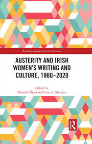 Austerity and Irish Women’s Writing and Culture, 1980–2020 book cover