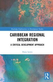 Caribbean Regional Integration: A Critical Development Approach book cover