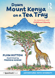 Down Mount Kenya on a Tea Tray: An Adventure with Childhood Obesity book cover