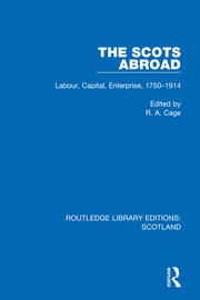 The Scots Abroad: Labour, Capital, Enterprise, 1750-1914 book cover