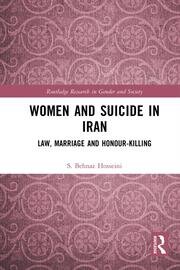 Women and Suicide in Iran: Law, Marriage and Honour-Killing book cover