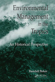 Environmental Management in the Tropics: An Historical Perspective book cover