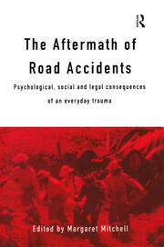 The Aftermath of Road Accidents: Psychological, Social and Legal Consequences of an Everyday Trauma book cover