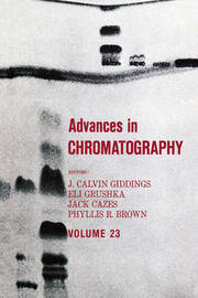 Advances in Chromatography: Volume 23 book cover