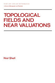 Topological Fields and Near Valuations book cover