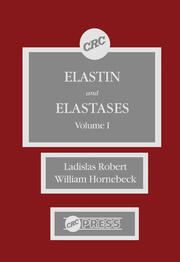 Elastin and Elastases, Volume I book cover