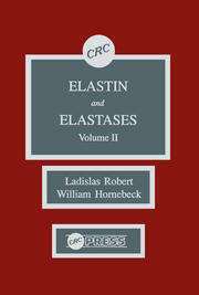 Elastin and Elastases, Volume II book cover