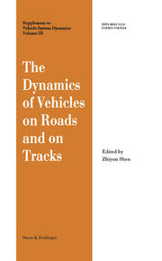 The Dynamics of Vehicles on Roads and on Tracks: Proceedings of the 13th IAVSD Symposium book cover