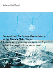 Competition for Scarce Groundwater in the Sana'a Plain, Yemen. A study of the incentive systems for urban and agricultural water use. book cover