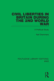 Civil Liberties in Britain During the 2nd World War: A Political Study book cover