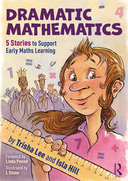 Dramatic Mathematics: 5 Stories to Support Early Maths Learning book cover