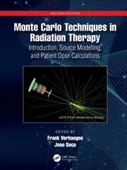Monte Carlo Techniques in Radiation Therapy: Introduction, Source Modelling, and Patient Dose Calculations book cover
