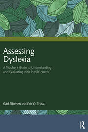 Assessing Dyslexia: A Teacher’s Guide to Understanding and Evaluating their Pupils’ Needs book cover