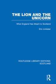 The Lion and the Unicorn: What England Has Meant to Scotland book cover