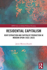 Residential Capitalism: Rent Extraction and Capitalist Production in Modern Spain (1833–2023) book cover
