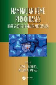 Mammalian Heme Peroxidases: Diverse Roles in Health and Disease book cover