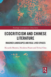 Ecocriticism and Chinese Literature: Imagined Landscapes and Real Lived Spaces book cover