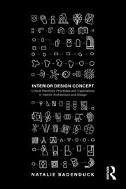 Interior Design Concept: Critical Practices, Processes and Explorations in Interior Architecture and Design book cover