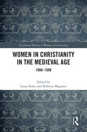 Women in Christianity in the Medieval Age: 1000–1500 book cover