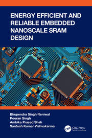 Energy Efficient and Reliable Embedded Nanoscale SRAM Design book cover