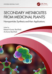 Secondary Metabolites from Medicinal Plants: Nanoparticles Synthesis and their Applications book cover