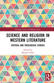 Science and Religion in Western Literature: Critical and Theological Studies book cover