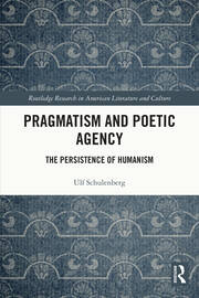 Pragmatism and Poetic Agency: The Persistence of Humanism book cover
