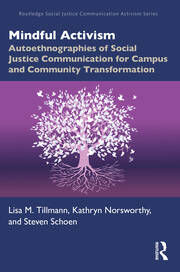 Mindful Activism: Autoethnographies of Social Justice Communication for Campus and Community Transformation book cover