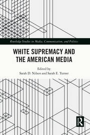 White Supremacy and the American Media book cover
