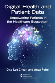 Digital Health and Patient Data: Empowering Patients in the Healthcare Ecosystem book cover