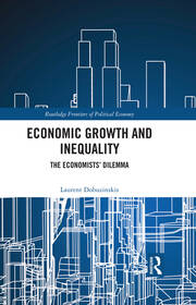Economic Growth and Inequality: The Economists' Dilemma book cover