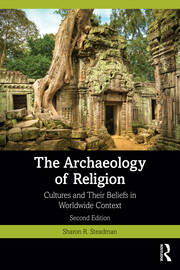 The Archaeology of Religion: Cultures and Their Beliefs in Worldwide Context book cover