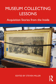 Museum Collecting Lessons: Acquisition Stories from the Inside book cover