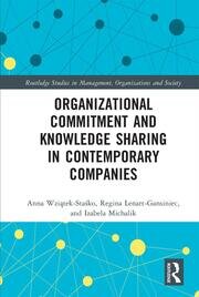 Organizational Commitment and Knowledge Sharing in Contemporary Companies book cover