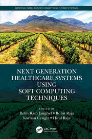 Next Generation Healthcare Systems Using Soft Computing Techniques book cover