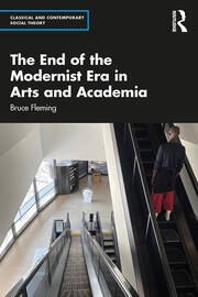 The End of the Modernist Era in Arts and Academia book cover