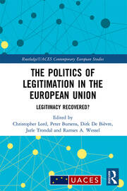 The Politics of Legitimation in the European Union: Legitimacy Recovered? book cover