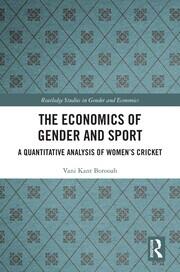 The Economics of Gender and Sport: A Quantitative Analysis of Women's Cricket book cover