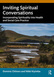 Inviting Spiritual Conversations: Incorporating Spirituality into Health and Social Care Practice book cover