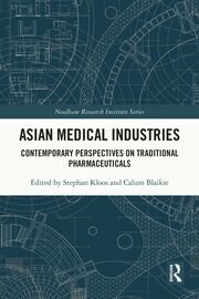 Asian Medical Industries: Contemporary Perspectives on Traditional Pharmaceuticals book cover