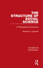 The Structure of Social Science: A Philosophical Introduction book cover