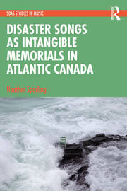 Disaster Songs as Intangible Memorials in Atlantic Canada book cover