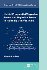 Hybrid Frequentist/Bayesian Power and Bayesian Power in Planning Clinical Trials book cover
