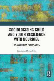Sociologising Child and Youth Resilience with Bourdieu: An Australian Perspective book cover