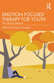 Emotion Focused Therapy for Youth: The Clinical Manual book cover