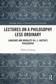 Lectures on a Philosophy Less Ordinary: Language and Morality in J.L. Austin’s Philosophy book cover